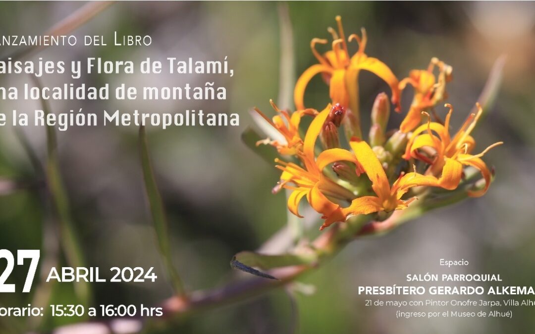 INIA La Platina junto al Programa Ciencia Pública y la Municipalidad de Alhué presentan muestra fotográfica basada en la Guía de Campo – Paisajes y flora de Talamí