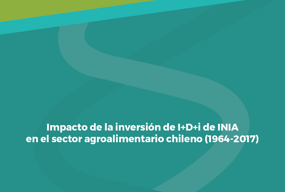 Impacto de la inversión de I+D+i de INIA en el sector agroalimentario chileno (1964-2017)